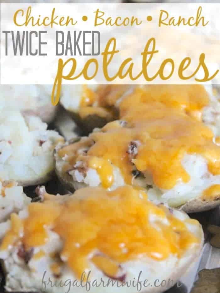 Image shows a close up of of twice baked potatoes topped with cheese with text that reads "Chicken Bacon Ranch Twice Baked Potatoes"