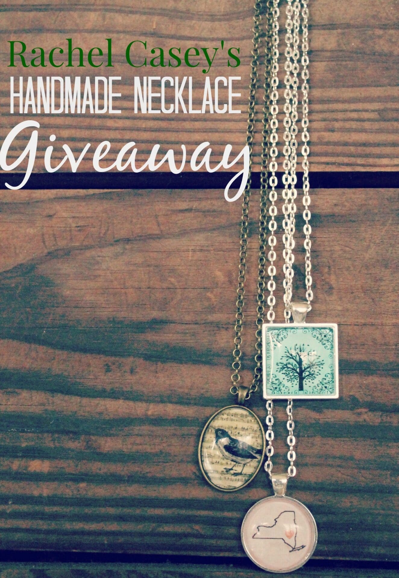 Image shows three handmade necklaces against a wood background. Text overlay reads "Rachel Casey's Handmade Necklace Giveaway"