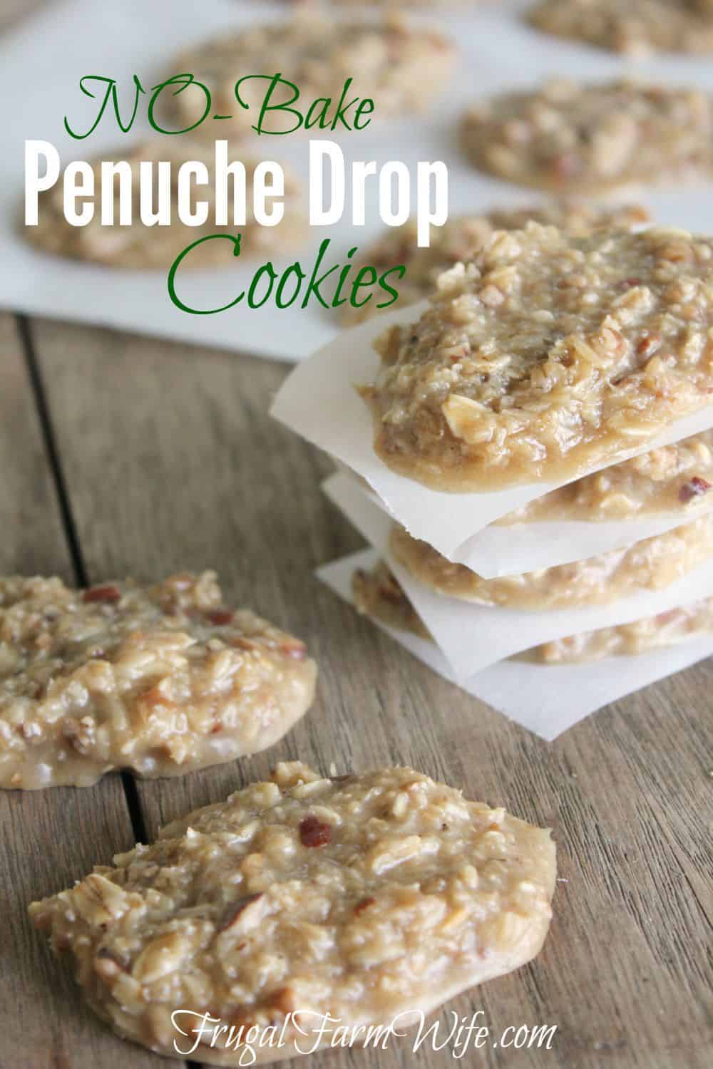 Photo shows a parchment paper with cookies in the background, and stack of No-Bake Penuche Drop cookies on a table. Text reads "No-Bake Penuche Drop Cookies"