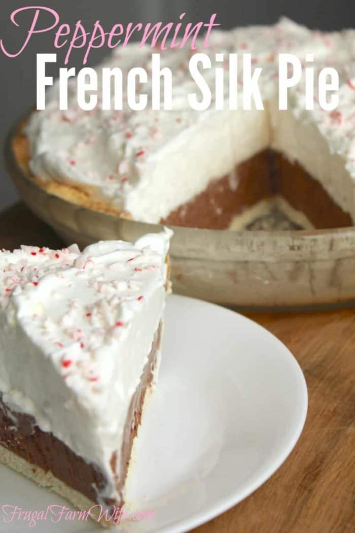 Image shows a slice of peppermint French silk pie on a plate next to the rest of the pie, with text that reads "Peppermint French Silk Pie"