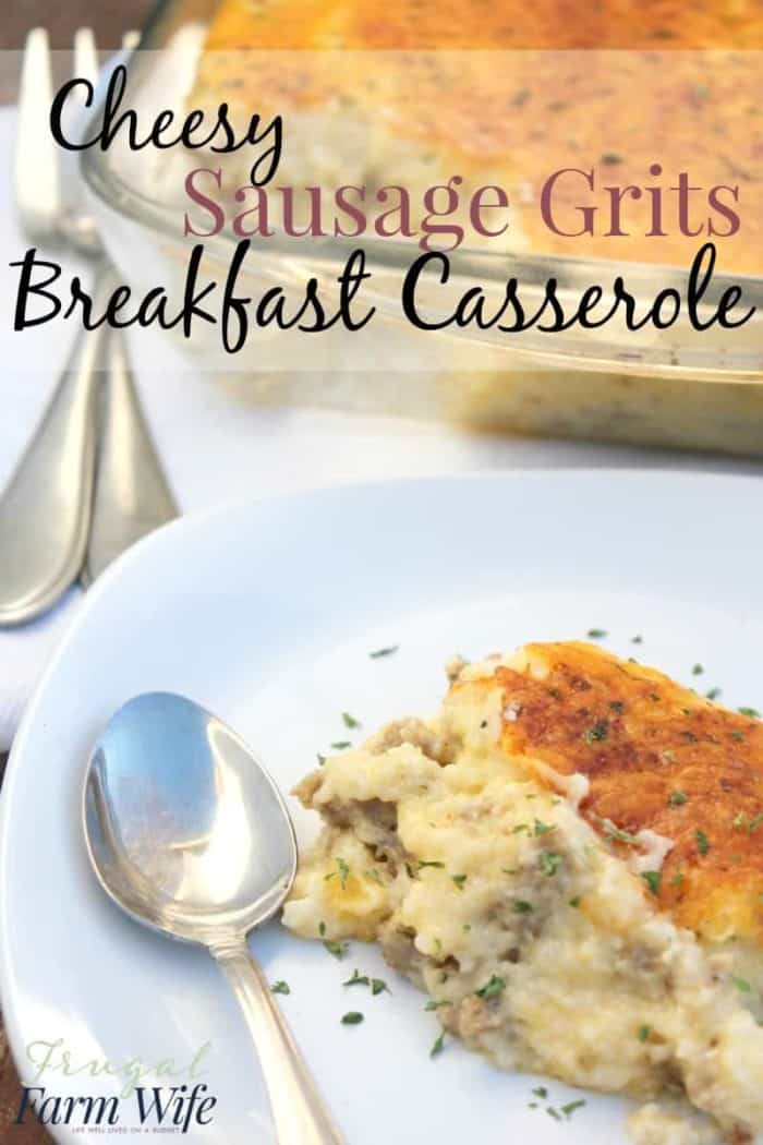 Image shows a piece of casserole on a plate with the text "Cheesy Sausage Grits Breakfast Casserole"