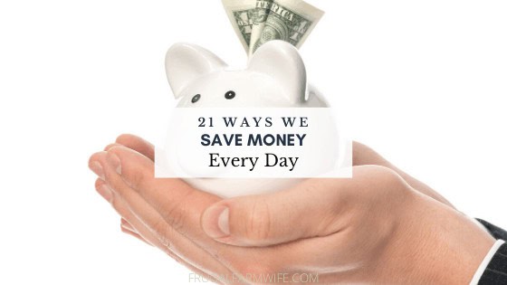 21 ways we save money every day