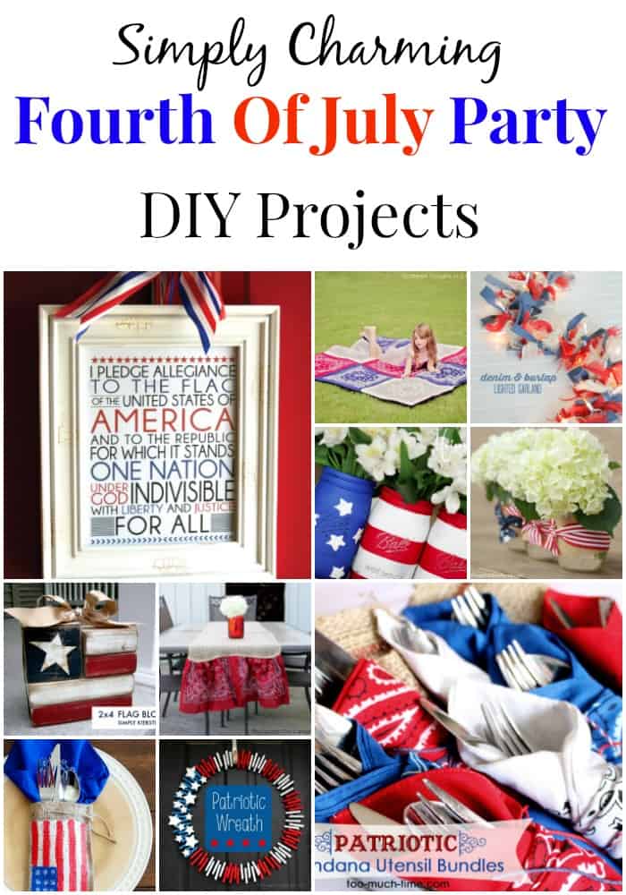 Image shows a collage of craft and DIY projects for the Fourth of July, with text above that reads "Simply Charming Fourth of July Party DIY Projects"