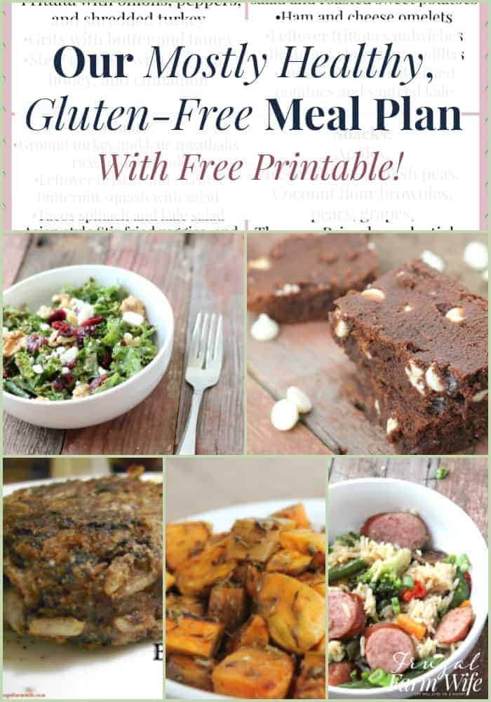 Image shows a collage of meals with text that reads "Our Mostly Healthy Gluten-Free Meal Plan with Free Printable"