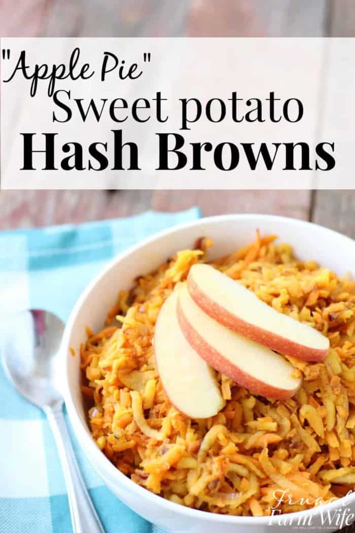 Image shows a bowl of sweet potatoes topped with apple slices, and text that reads "'Apple Pie' Sweet Potato Hash Browns"
