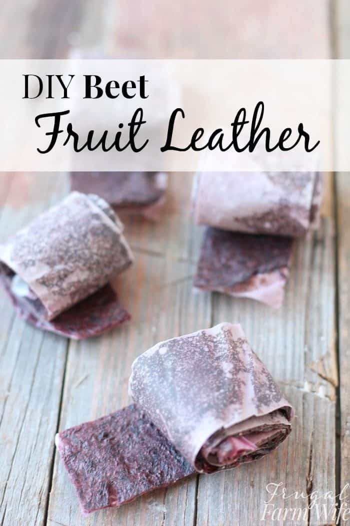 Image shows several rolls of fruit leather with text that reads "DIY Beet Fruit Leather"