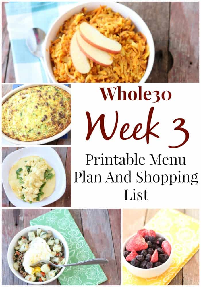 Photo shows a collage of Whole30 meals with text that reads "Whole30 Week 3 Printable Menu Plan and Shopping List". Images include a bowl of sweet potato topped with apples, an egg casserole, and a bowl of blueberries and strawberries.