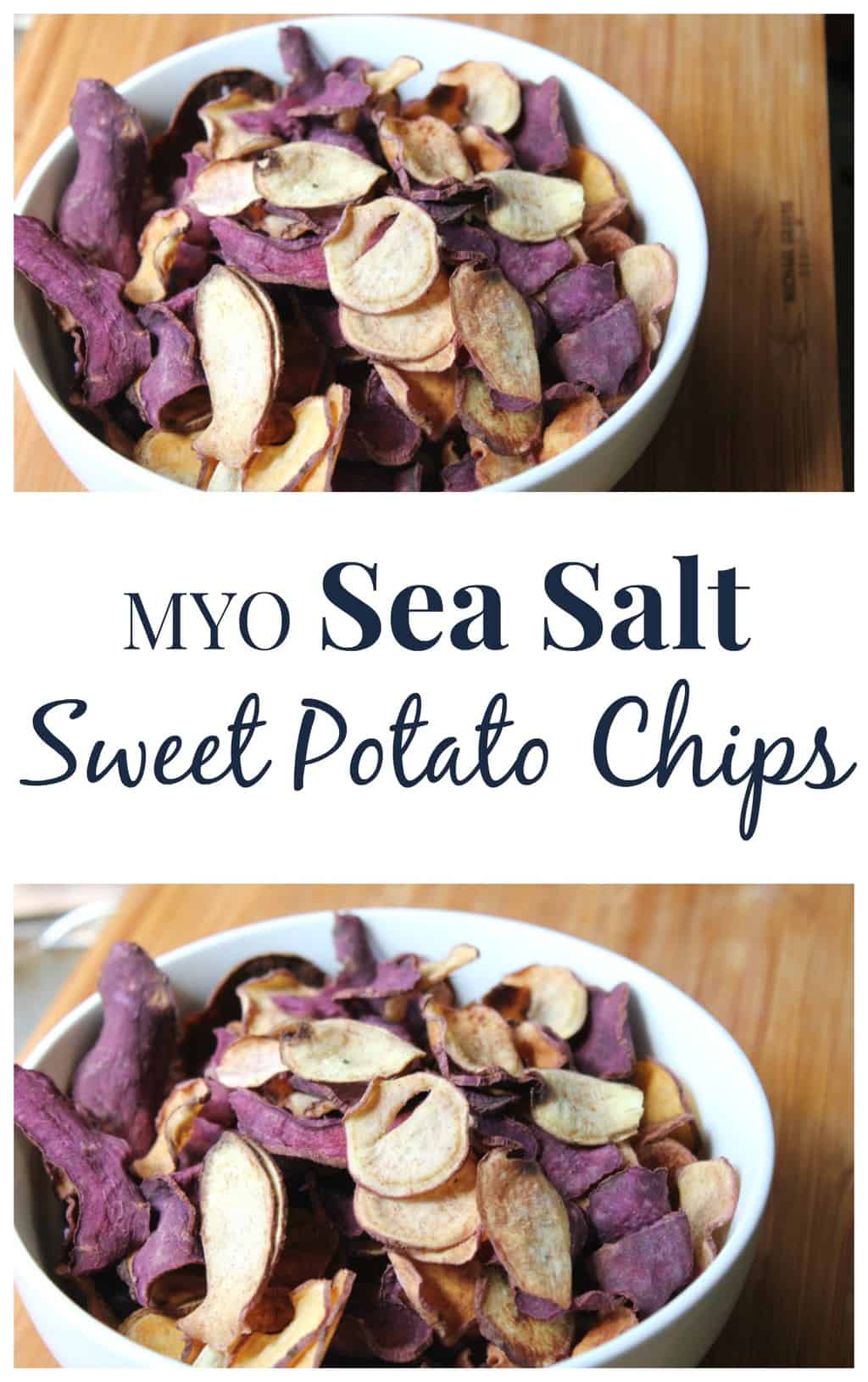 Image shows two photos of a large white bowl of sweet potato chips on a table. Text between the photos reads "MYO Sea Salt Sweet Potato Chips"