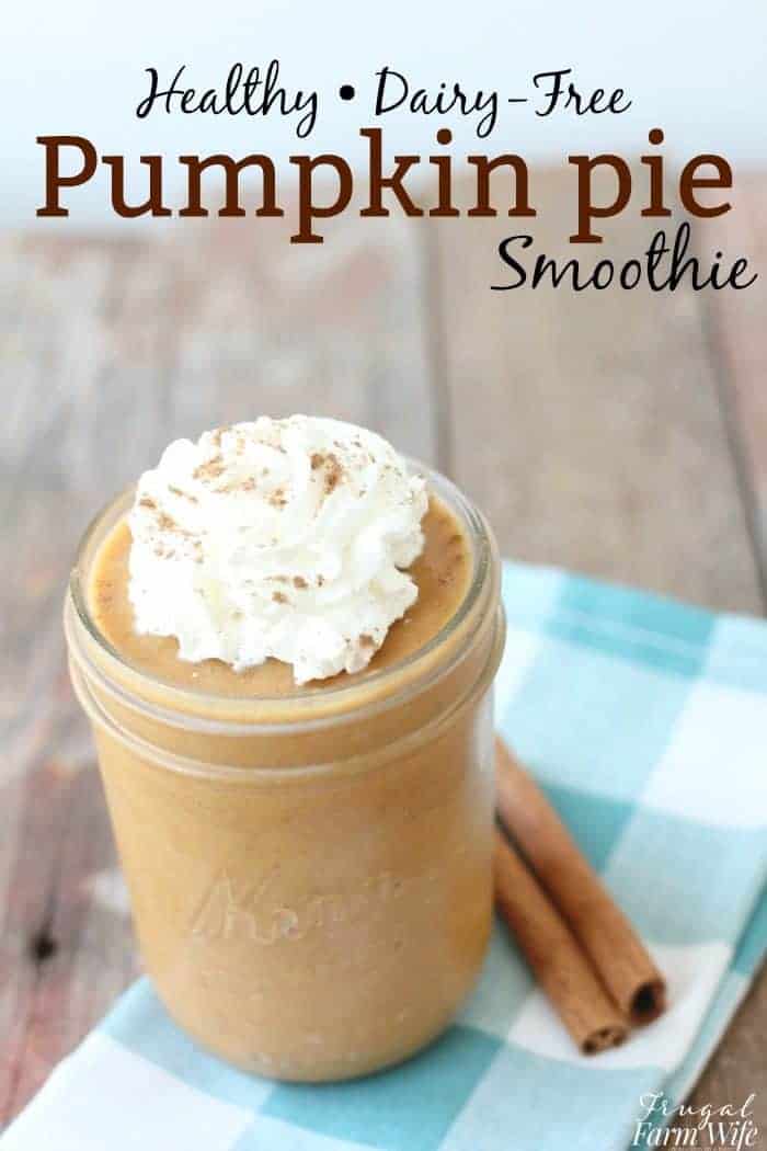 Image shows a mason jar with a pumpkin smoothie with text that reads "Healthy, Dairy Free Pumpkin Pie Smoothie"