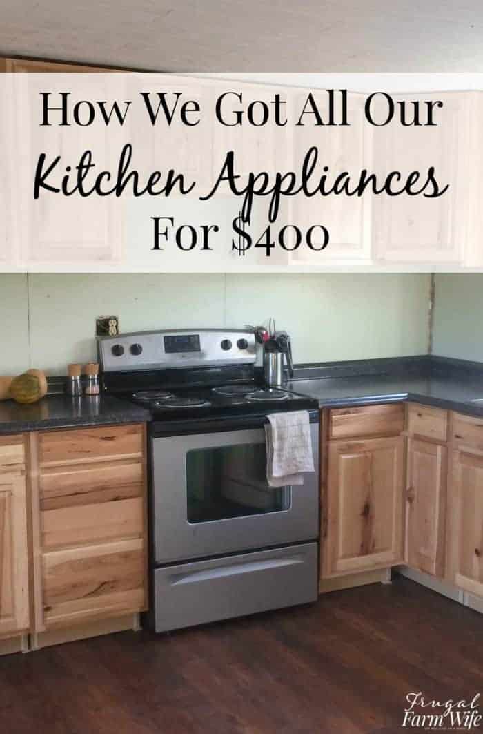 Image shows the interior of a small kitchen space with a stainless steel oven. Text above reads "How we Got All Our Kitchen Appliances for $400"