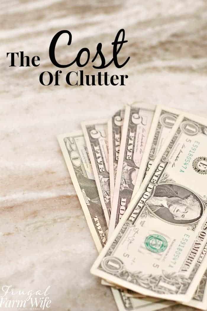 Image shows a pile of money on a counter with text above that reads "The Cost of Clutter"