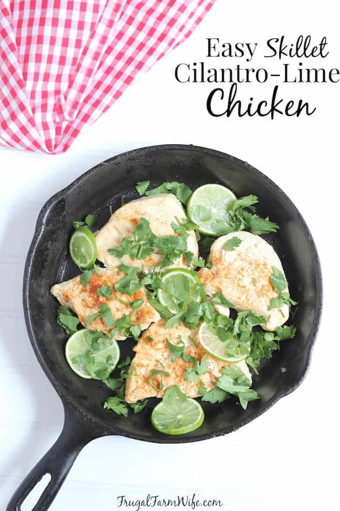 Image, taken from above, shows a skillet with a chicken dish and text above that reads "Easy Skillet Cilantro-Lime Chicken"