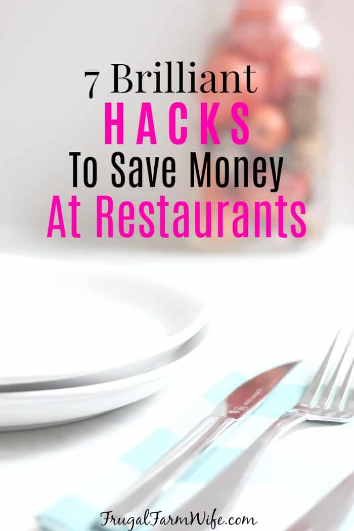 Image shows a plate and silverware on a table with text that reads "7 Brillian Hacks to save money at restaurants"