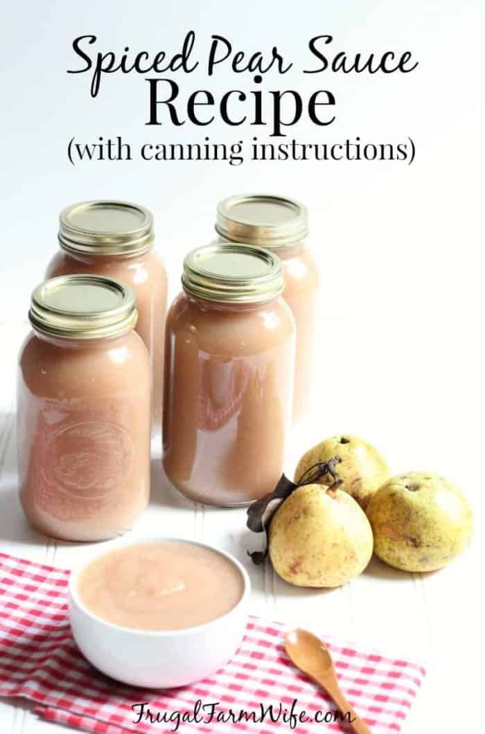 Image depicts several jars sitting next to three pears, and a bowl of pear sauce with copy that reads "Spiced Pear Sauce Recipe (with canning instructions)