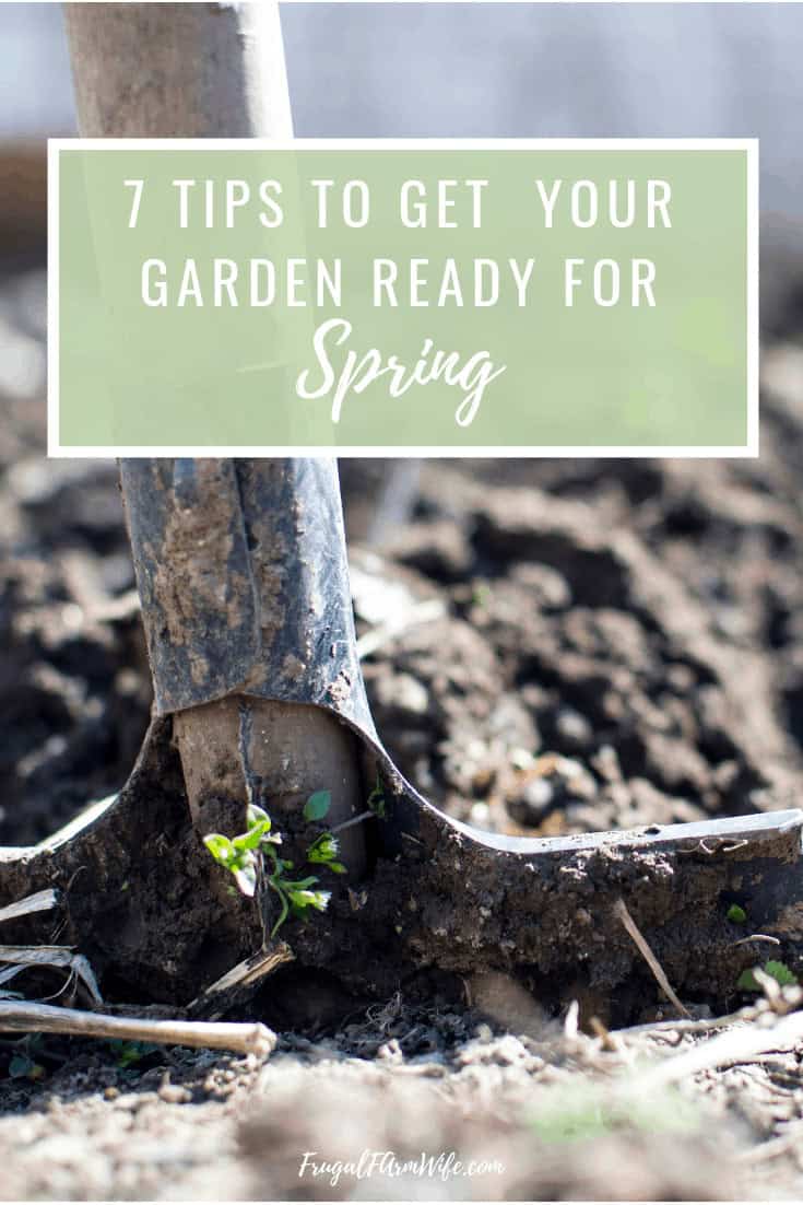 Image shows a shovel digging in the dirt in the sun. Text overlay reads "7 Tips to Get Your Garden Ready for Spring"