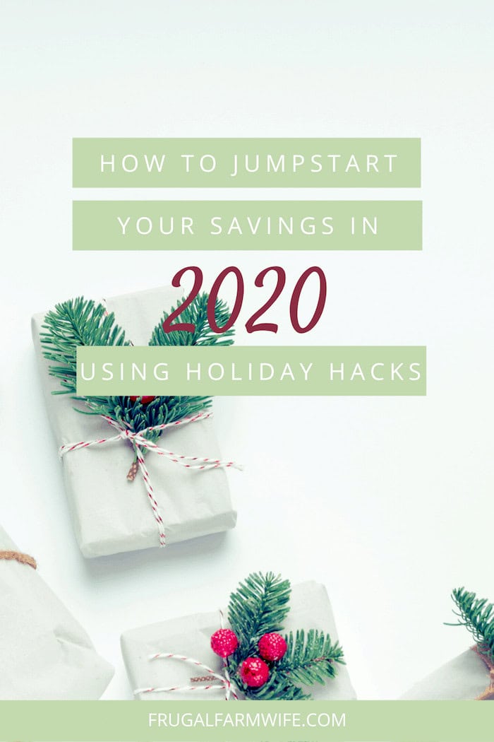 Image shows a wrapped holiday gift with a sprig of evergreen tied to it. Text overlay reads "How to Jumpstart Your Savings in 2020 Using Holiday Hacks"
