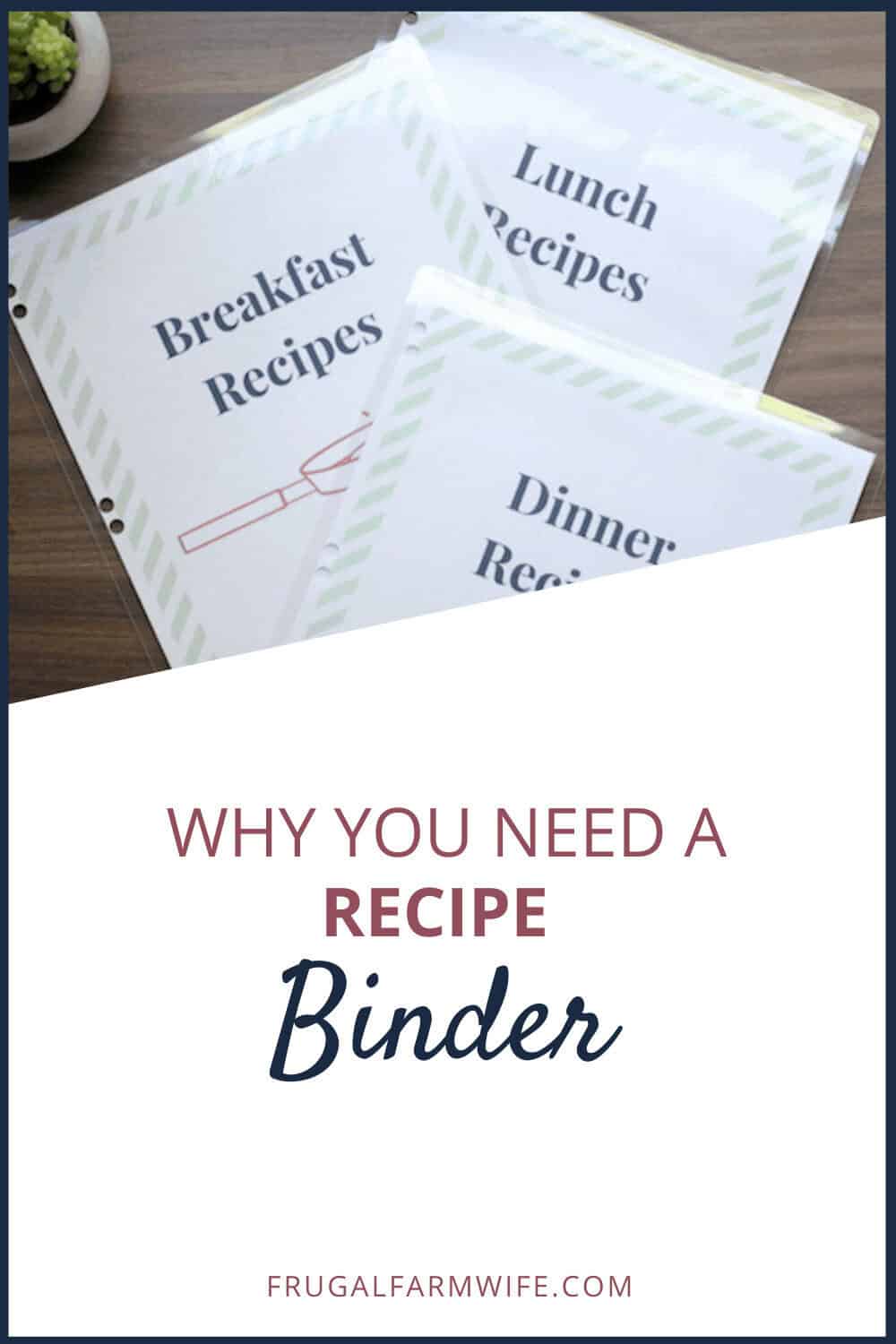Why you need a recipes binder - this makes so much sense! A recipe binder saves you so much time and effort. 