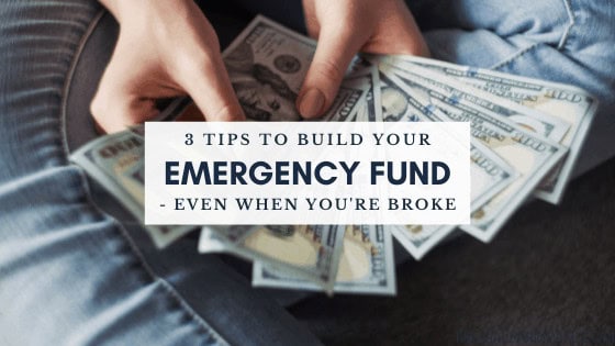 3 Tips to Build Your Emergency Fund When You’re Broke