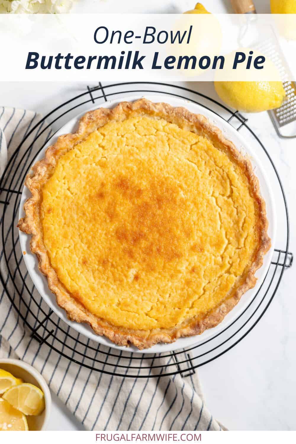 Image, taken from above, shows a pie dish with a buttermilk lemon pie in it. Text above reads "One-Bowl Buttermilk Lemon Pie"