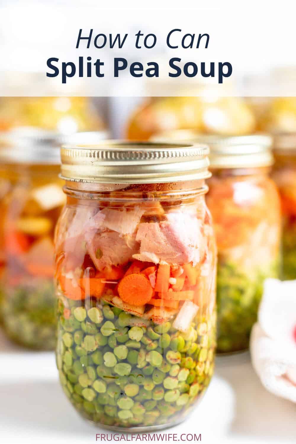 Image shows several jars of ingredients for split pea soup. Text above reads "How to Can Split Pea Soup"